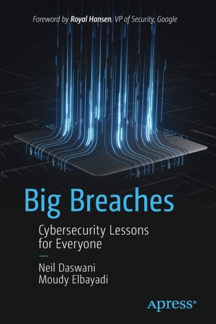 Big Breaches - Cybersecurity Lessons for Everyone
