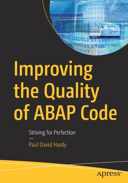 Improving the Quality of ABAP Code - Striving for Perfection
