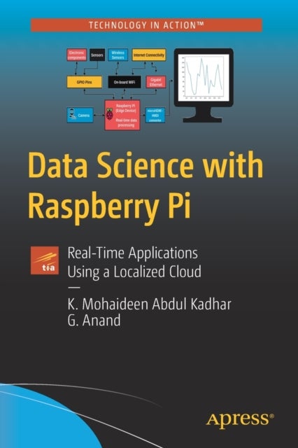 Data Science with Raspberry Pi - Real-Time Applications Using a Localized Cloud
