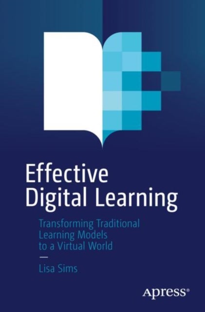 Effective Digital Learning - Transforming Traditional Learning Models to a Virtual World