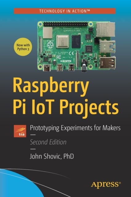 Raspberry Pi IoT Projects - Prototyping Experiments for Makers