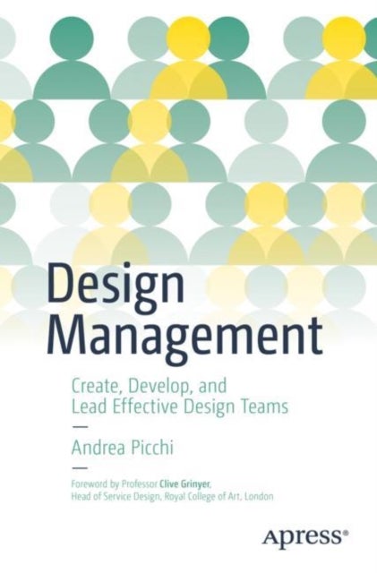 Design Management - Create, Develop, and Lead Effective Design Teams