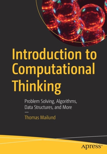 Introduction to Computational Thinking - Problem Solving, Algorithms, Data Structures, and More