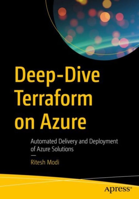 Deep-Dive Terraform on Azure - Automated Delivery and Deployment of Azure Solutions