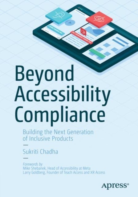 Beyond Accessibility Compliance - Building the Next Generation of Inclusive Products