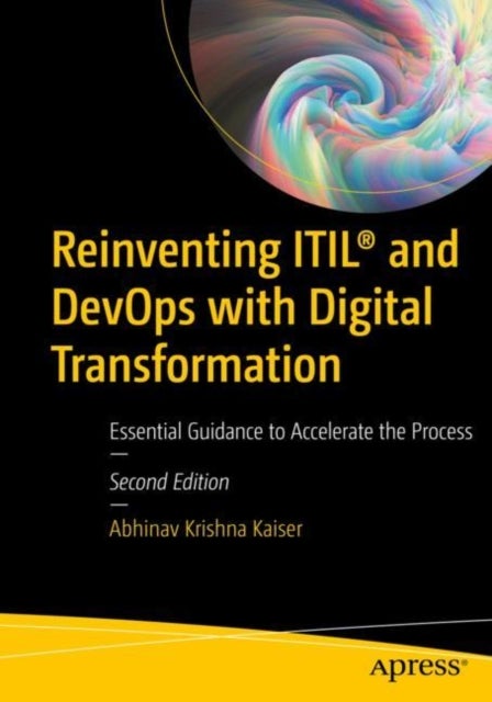 Reinventing ITIL¿ and DevOps with Digital Transformation - Essential Guidance to Accelerate the Process