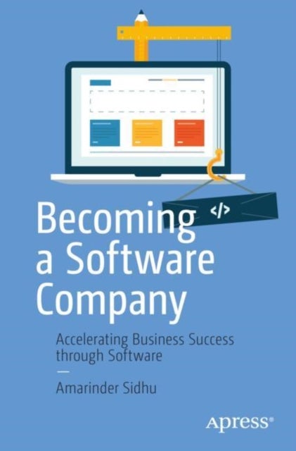 Becoming a Software Company - Accelerating Business Success through Software
