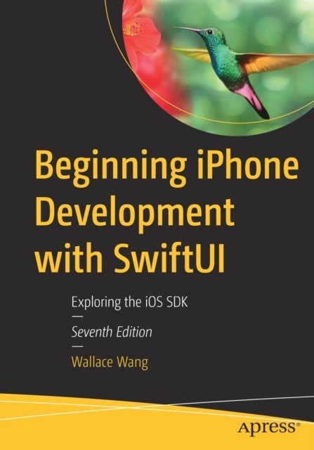 Beginning iPhone Development with SwiftUI - Exploring the iOS SDK