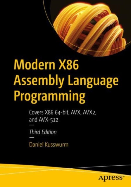 Modern X86 Assembly Language Programming - Covers X86 64-bit, AVX, AVX2, and AVX-512