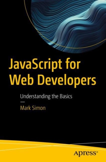JavaScript for Web Developers - Understanding the Basics