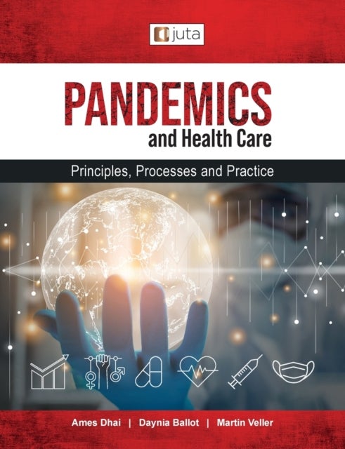 Pandemics and healthcare - Principles, Processes and Practice