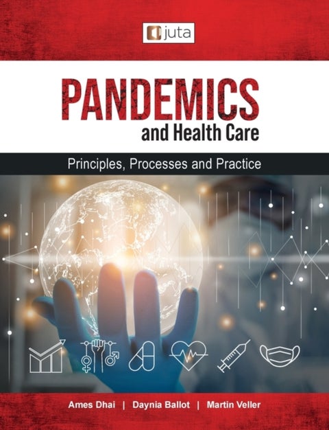 Pandemics and healthcare - Principles, Processes and Practice