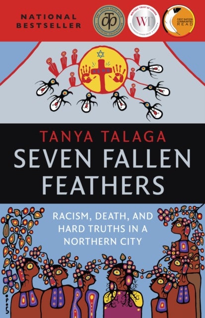 Seven Fallen Feathers - Racism, Death, and Hard Truths in a Northern City