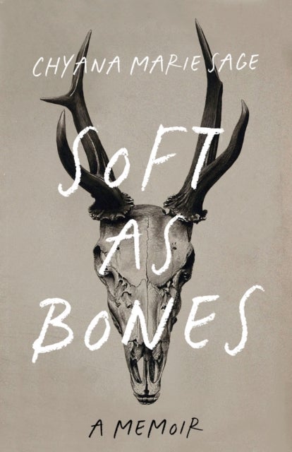 Soft as Bones - A Memoir