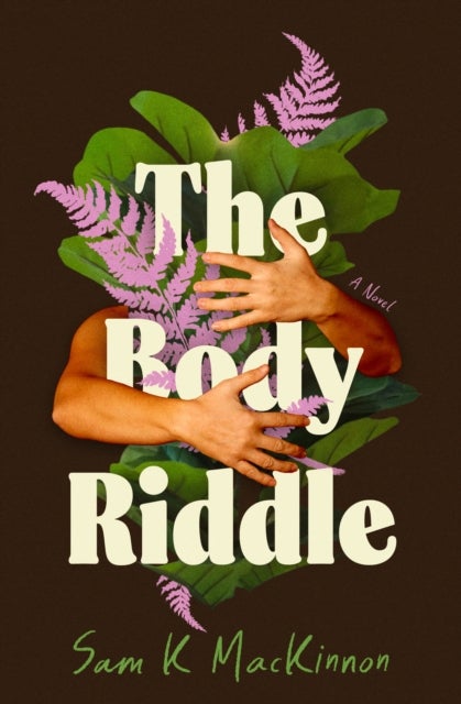The Body Riddle - A Novel
