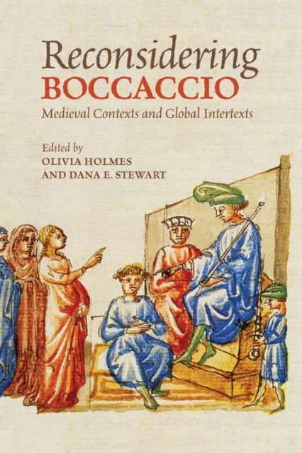 Reconsidering Boccaccio - Medieval Contexts and Global Intertexts