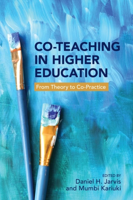 Co-Teaching in Higher Education - From Theory to Co-Practice