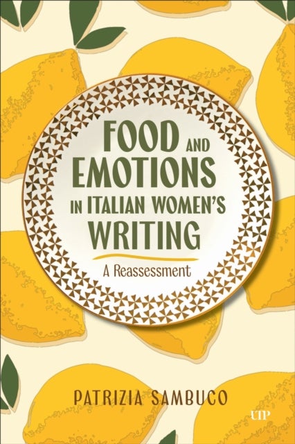 Food and Emotions in Italian Women's Writing - A Reassessment