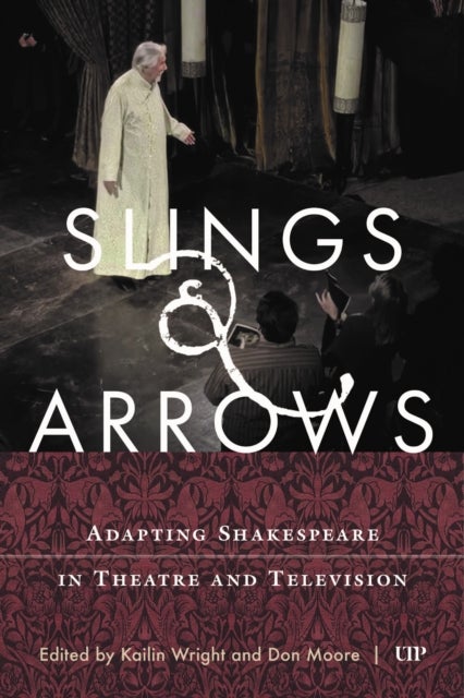 Slings & Arrows - Adapting Shakespeare in Theatre and Television