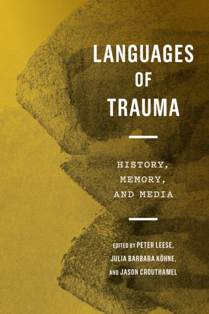 Languages of Trauma - History, Memory, and Media