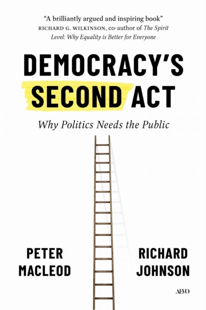 Democracy's Second Act - Why Politics Needs the Public