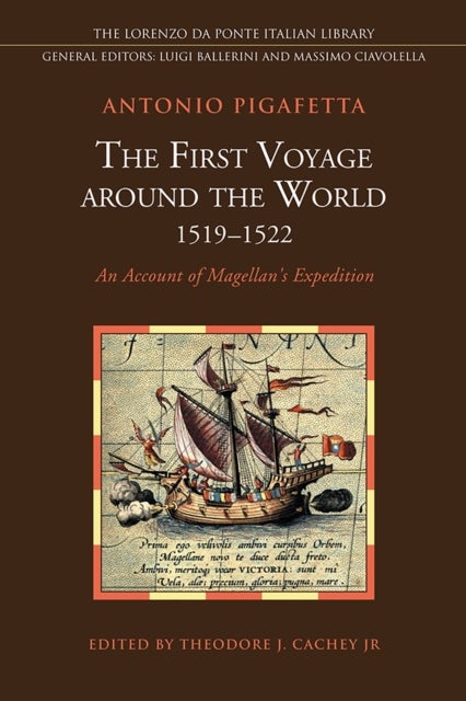 The First Voyage Around the World, 1519-1522 - An Account of Magellan's Expedition