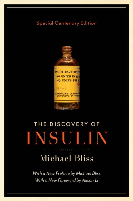 The Discovery of Insulin - Special Centenary Edition