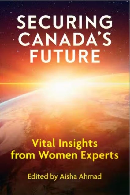 Securing Canada's Future - Vital Insights from Women Experts
