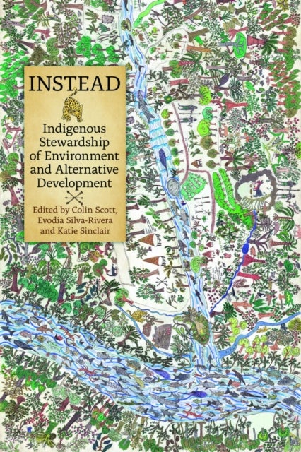 INSTEAD - Indigenous Stewardship of Environment and Alternative Development