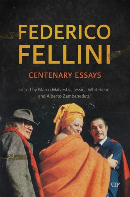 Federico Fellini - Centenary Essays