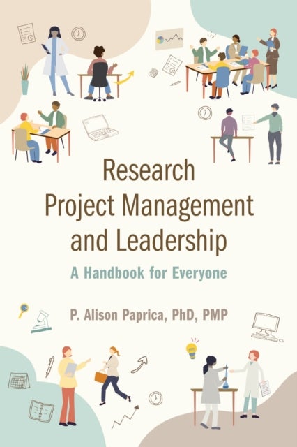 Research Project Management and Leadership - A Handbook for Everyone