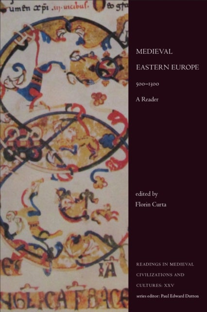 XXVMedieval Eastern Europe, 500-1300 - A Reader