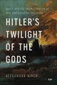 Hitler's Twilight of the Gods