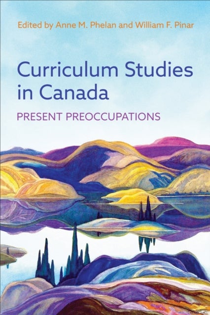 Curriculum Studies in Canada - Present Preoccupations