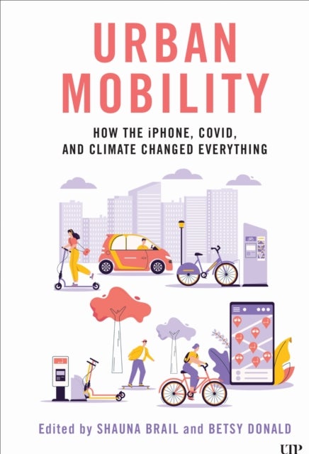 Urban Mobility - How the IPhone, COVID, and Climate Changed Everything