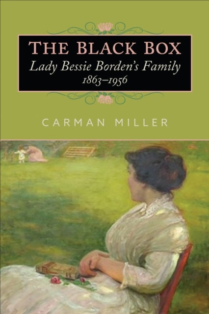 The Black Box - Lady Bessie Borden's Family, 1863-1956