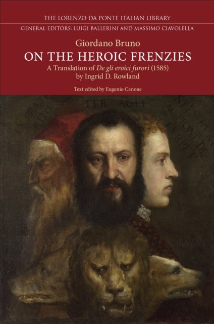 On the Heroic Frenzies - A Translation of De Gli Eroici Furori (1585)