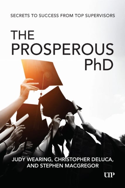 The Prosperous PhD - Secrets to Success from Top Supervisors