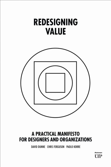 Redesigning Value - A Practical Manifesto for Designers and Organizations