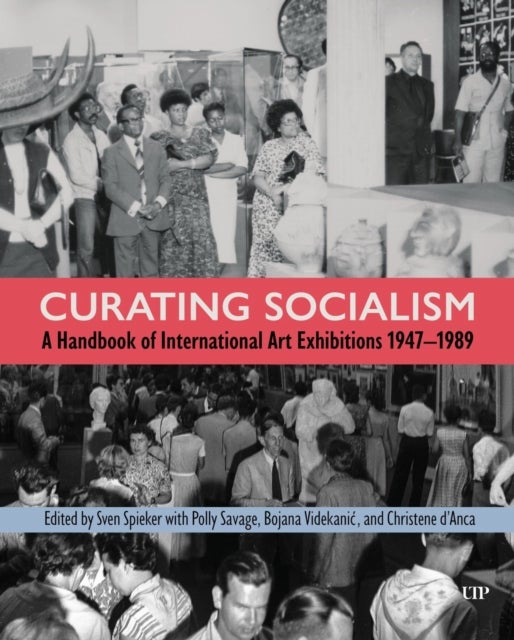 Curating Socialism - A Handbook of International Art Exhibitions 1947-1989