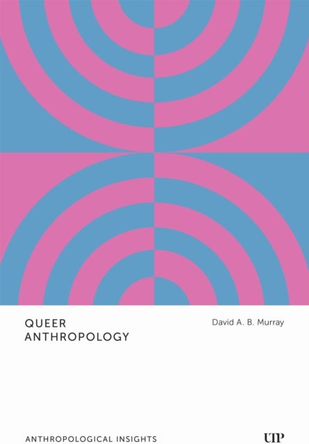 Queer Anthropology - Anthropological Insights