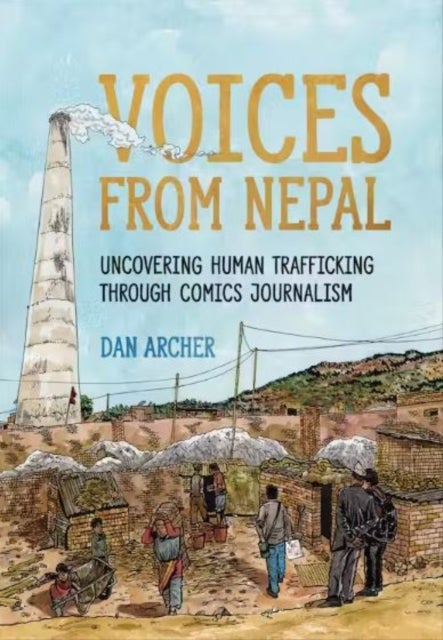 Voices from Nepal - Uncovering Human Trafficking Through Comics Journalism