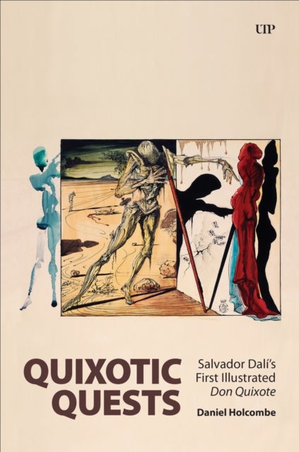 Quixotic Quests - Salvador Dali's First Illustrated Don Quixote