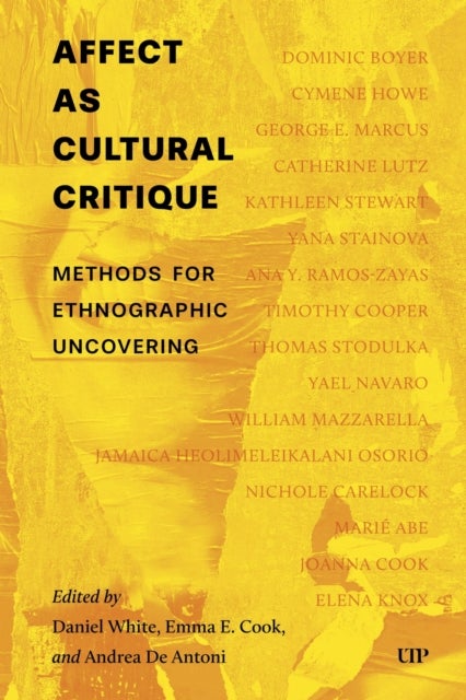 Affect As Cultural Critique - Methods for Ethnographic Uncovering