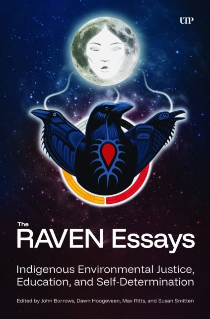 The RAVEN Essays - Indigenous Environmental Justice, Education, and Self-Determination