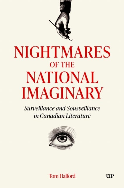 Nightmares of the National Imaginary - Surveillance and Sousveillance in Canadian Literature