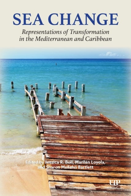 Sea Change - Representations of Transformation in the Mediterranean and Caribbean