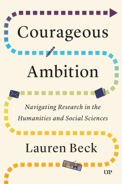 Courageous Ambition - Navigating Research in the Humanities and Social Sciences