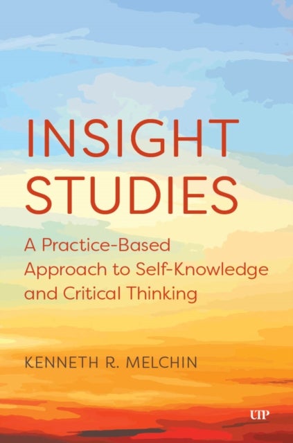 Insight Studies - A Practice-Based Approach to Self-Knowledge and Critical Thinking