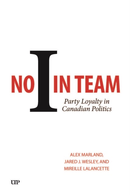No I in Team - Party Loyalty in Canadian Politics